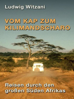 cover image of Vom Kap zum Kilimandscharo